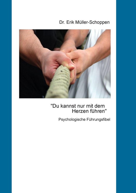 Du kannst nur mit dem Herzen führen