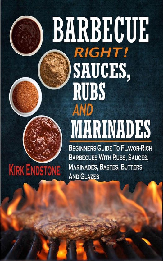 Barbecue Right Rubs Sauces And Marinades